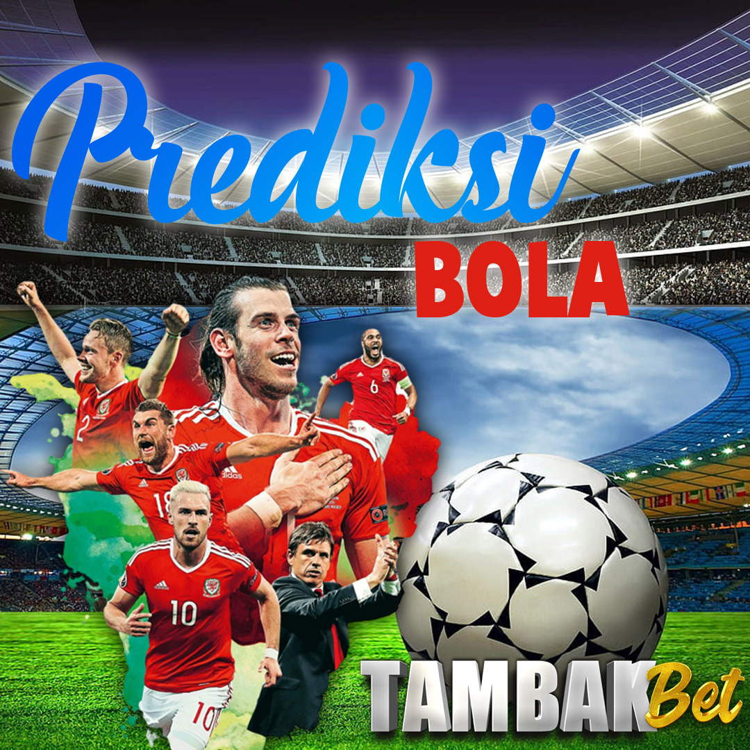 PREDIKSI BOLA TAMBAKBET ( 15 MEI – 20 MEI 2024)